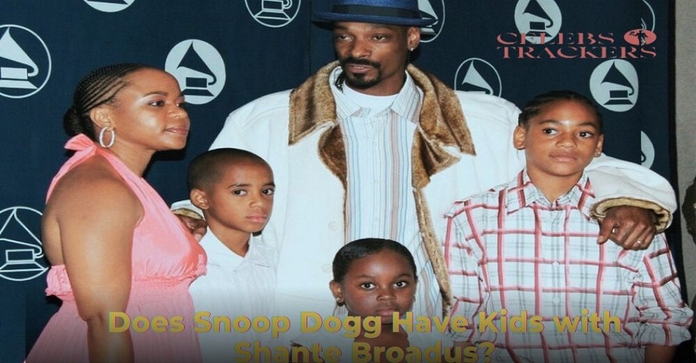 Does Snoop Dogg Have Kids with Shante Broadus?