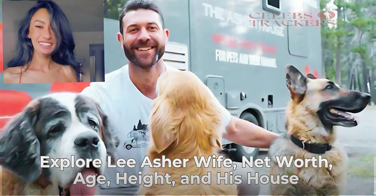 Explore Lee Asher Wife, Net Worth, Age, Height, and His House