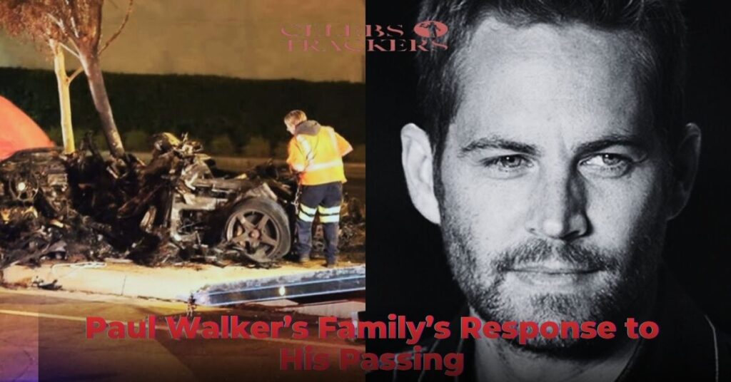 Paul Walker’s Family’s Response to His Passing