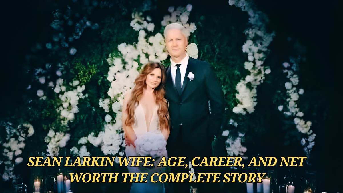 Sean Larkin Wife Age, Career, and Net Worth The Complete Story