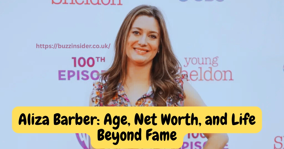 Aliza Barber Age, Net Worth, and Life Beyond Fame