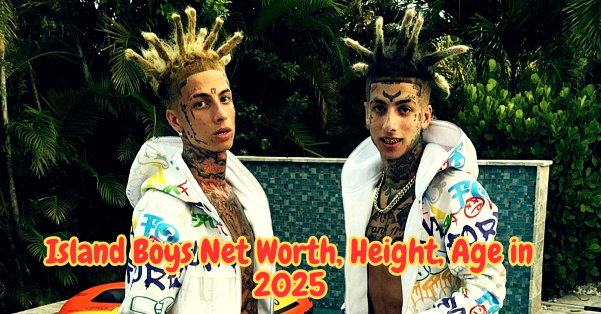 Island Boys Net Worth, Height, Age in 2025