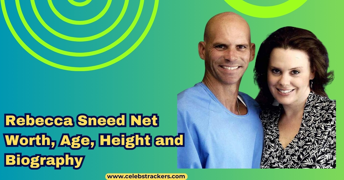 Rebecca Sneed Net Worth, Age, Height and Biography