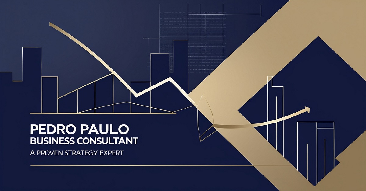 Pedro Paulo Business Consultant The Proven Strategy Expert Driving Real Business